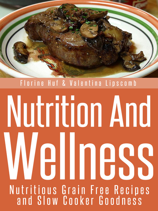 Title details for Nutrition and Wellness by Florine Huf - Available